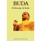 Buda: El Mensaje de Buda