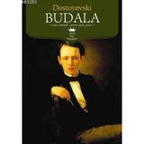 BUDALA - FYODOR MİHAYLOVİÇ DOSTOYEVSKI