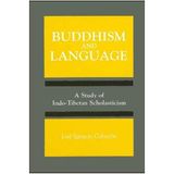 Buddhism and Language: A Study of Indo-Tibetan Scholasticism (S U N Y SERIES, TOWARD A COMPARATIVE PHILOSOPHY OF RELIGIONS)