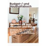 Budget-/ und Haushaltsbuch: Meistern sie ihre Finanzen und Einkauf: Monatliche Tipps & Hinweise für ihre Finanzen: Ihr perfekter Begleiter für klare ... Einkaufsplanung und präzise Dokumentation