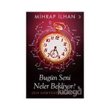 Bugün Seni Neler Bekliyor? - Mihrap İlhan