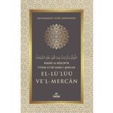 Buhari ve Müslim'in İttifak Ettiği Hadis-i Şerifler El-Lü'lüü Ve'l Mercan - Muhammed Fuad Abdülbaki