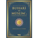 Buhari ve Müslim’in İttifak Ettiği Hadisler - Abdulaziz es-Seyrun