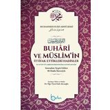 Buhari ve Müslim'in İttifak Ettikleri Hadisler - Muhammed Fuad Abdulbaki