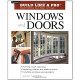 Build Like a Pro Windows and Doors: Expert Advice from Start to Finish (Taunton's Build Like a Pro)