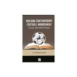 Building Contemporary Football Management - Serdar Samur