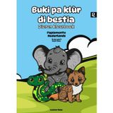 Buki pa klùr di bestia – Dieren kleurboek: Di Dos parti – Deel twee, Tweetalig kleurboek: Papiamentu - Nederlands (Buki pa klùr: Tweetalige kleurboeken (Papiamentu – Nederlands), Band 2)