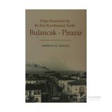 Bulancak-Piraziz - Doğu Karadeniz'De İki Kıyı Kasabasının Tarihi-Feridun M. Emecen
