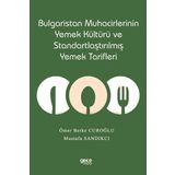 Bulgaristan Muhacirlerinin Yemek Kültürü ve Standartlaştırılmış Yemek Tarifleri Gece Kitaplığı