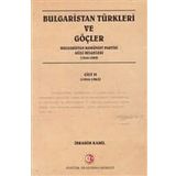 Bulgaristan Türkleri ve Göçler Cilt: 2 - İbrahim Kamil