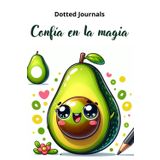 Bullet Dotted Journals: Confía en la magia