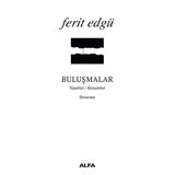 BULUŞMALAR YAZARLAR / RESSAMLAR - FERIT EDGÜ
