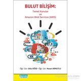 Bulut Bilişim - Temel Konular ve Amazon Web Services AWS - Utku Köse Hasan Armutlu