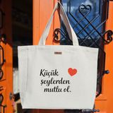 Bumudur Aksesuar Küçük Şeylerden Mutlu Ol Tote Çanta Baskılı Naturel Kanvas Bez Sap Beyaz Cırt Cırtlı Suluk Tutuculu - Büyük - Büyük Baskı - 130-Krem Rengi