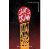 Bundan Sonrası Ateş - James Baldwin