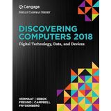 Bundle: Discovering Computers (C)2018: Digital Technology, Data, and Devices, Loose-Leaf Version + Shelly Cashman Series Microsoft Office 365 & Access ... and Projects Printed Access Card with Access