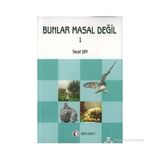 BUNLAR MASAL DEĞİL 1 - SERPIL ŞEN