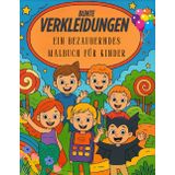 Bunte Verkleidungen - Ein bezauberndes Malbuch für Kinder: süße Charaktere in lustigen und zauberhaften Kostümen/einzigartige Illustrationen, große klare Designs