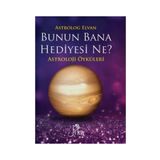 Bunun Bana Hediyesi Ne?-Astroloji Öyküleri - Elvan Yarma