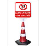 Burada Reklam ve Medikal Reklam Park Dubası Uzun Jumbo 55X50 Garaj Kapısıdır Park Etmeyiniz Kaldırım A+ Plastik 146 cm