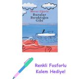 Buralar Bıraktığın Gibi + Renkli Fosforlu Kalem - Hayır