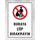 Buraya Çöp Bırakmayın - Tabela Uyarı Levhası 24X34 cm Polikarbon - 24 x 34 cm - 1 Adet - 24x34cm