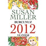 BURCUNUZ 2012 VE ÖTESİ - SUSAN MILLER
