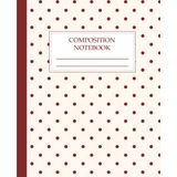 Burgundy Polka Dot Composition Notebook College Ruled: Aesthetic Dark Red Dot Grid Pattern Lined Journal on Cream Background | Classic Vintage Writing Notebook for Women, Students & Professionals