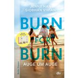Burn for Burn: Auge um Auge | Von der Autorin von ›The Summer I Turned Pretty‹ (Pakt-der-Herzen-Reihe, Band 1)