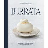 Burrata: A Journey Through Craft, Flavour & Tradition
