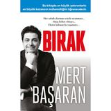 Butik Yayınları Bırak – Mert Başaran İmzalı, Kişisel Gelişim ve Motivasyon Üzerine İlham Veren Kitap