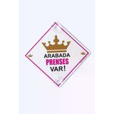 BUTİKPLAKA butikplaka224110416 Dikkat Arabada Bebek Var/pleksi 3 Mmikaz Levhası 15X15 Cm/ Taçlı Prenses