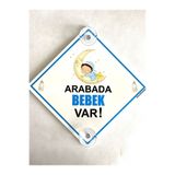BUTİKPLAKA Dikkat Arabada Bebek var 15x15 cm /ay Üstünde erkek Bebek Kız