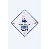 BUTİKPLAKA Kopya - Dikkat Arabada Bebek Var/pleksi Ikaz Levhası/ Taçlı Prens butikplaka224110482