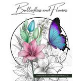 Butterflies and Flowers, a Botanical Coloring Book Activity for Teens, Adults, and Seniors: Relaxing Art Therapy with Easy, Cute Nature Prints in Jumbo Size, Perfect for Beginners