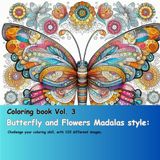 Butterfly and Flowers Madala style:: vol. 3 Challenge your coloring skill, with 102 different images.