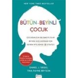 Bütün - Beyinli Çocuk - Daniel J. Siegel Tina Payne Bryson
