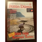 Bütün Dünya Sayı: 2008/01 * Ocak 2008 / 2000 Yıllık Kaunos Tuzlası * Mustafa Kemal Hilafetin '' İlga '' Edileceğini İlk Kez