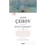 Bütün Eserleri 5 - Anton Çehov