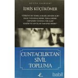 BÜTÜN ESERLERI CUNTACILIKTAN SIVIL TOPLUMA - İDRİS KÜÇÜKÖMER