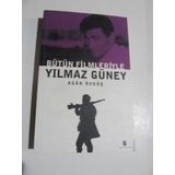 BÜTÜN FILMLERIYLE YILMAZ GÜNEY - AGAH ÖZGÜÇ