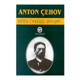 BÜTÜN ÖYKÜLER 7 (1893-1895) - ANTON PAVLOVİÇ ÇEHOV