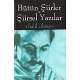 BÜTÜN ŞIIRLER VE ŞIIRSELYAZILARI - HALIL CIBRAN