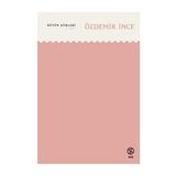 Bütün Şiirleri 2. Cilt - Özdemir İnce