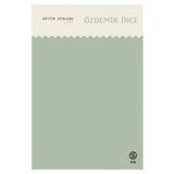 Bütün Şiirleri 3. Cilt - Özdemir İnce
