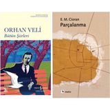 Bütün Şiirleri - Orhan Veli Kanık - Parçalanma - Emil Michel Cioran