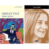 Bütün Şiirleri - Orhan Veli - Zaman Dışı Yaşam - Tezer Özlü