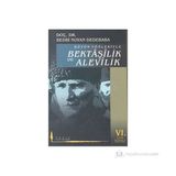 Bütün Yönleriyle Bektaşilik Ve Alevilik Cilt 6 - Bedri Noyan