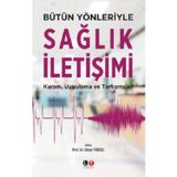 Bütün Yönleriyle Sağlık Iletişimi - Literatürk Yayınevi - Erkan Yüksel & Ali Emre Dingin Kitabı