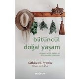 Bütüncül Doğal Yaşam Dünyayı, Tarihi, Bedeni ve Zihni Yeniden Hissetmek